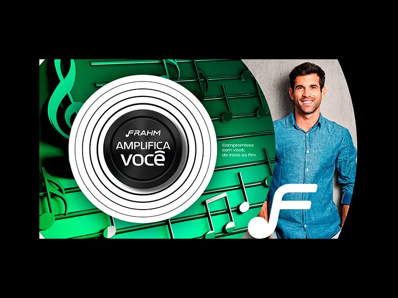 Frahm — Amplifica Você Frahm Amplifica Você - Key Visual e campanha